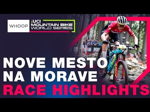 RACE HIGHLIGHTS | Elite Women XCO World Cup Nové Město na Moravě, Czech Republic