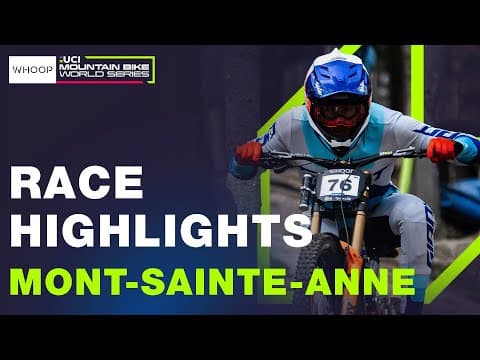 RACE HIGHLIGHTS | Elite Men | Round 10 Mont-Sainte-Anne | UCI Downhill World Cup