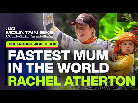 Rachel Atherton: The Fastest Mum in the World