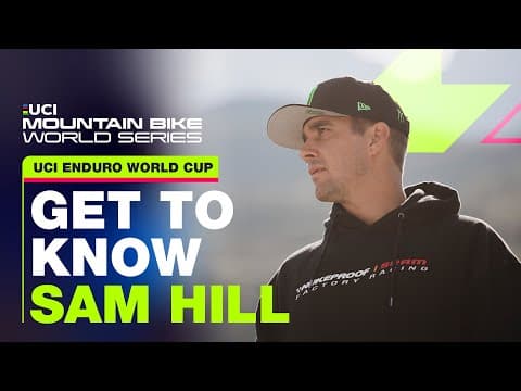 Get to Know - Sam Hill