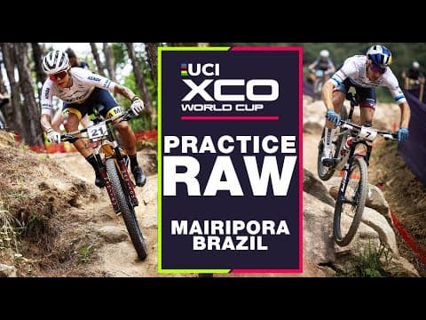 Practice Day RAW | UCI Cross-country World Cup Mairiporã, Brazil