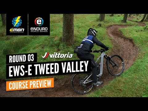 Vittoria EWS-E Tweed Valley Course Preview