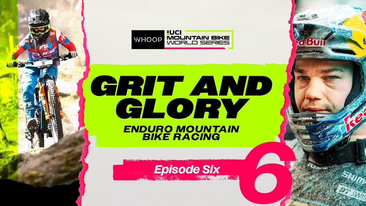 Back For More | Grit and Glory: Enduro Mountain Bike Racing | Episode 6