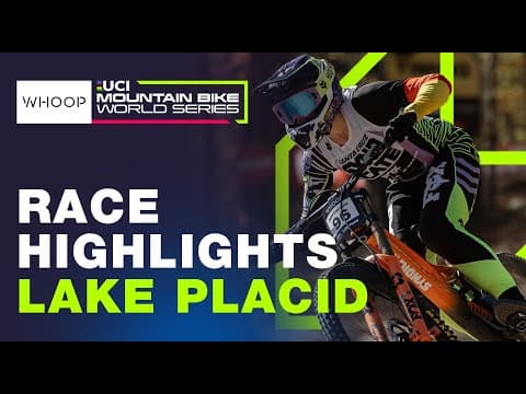 RACE HIGHLIGHTS | Elite Women | Round 9 Lake Placid | UCI Downhill World Cup